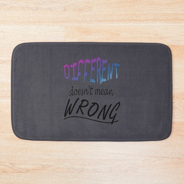 Item preview, Different Doesnt Mean Wrong  designed and sold by taiche.