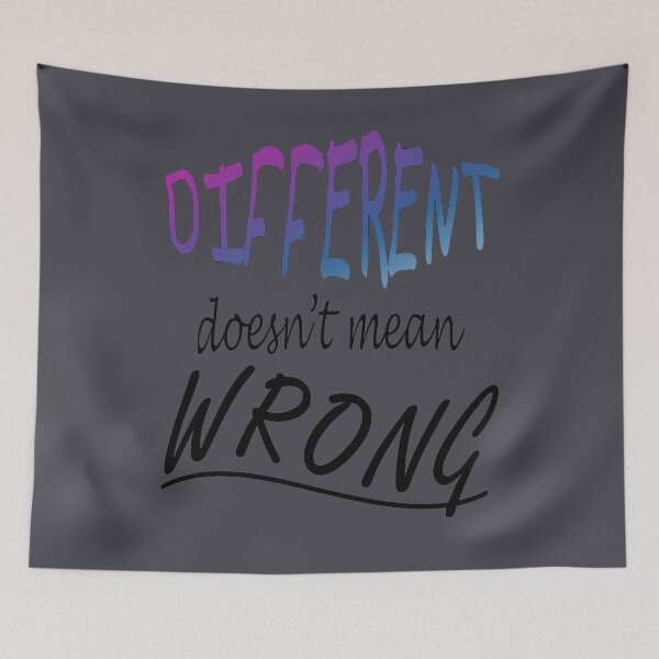 Item preview, Different Doesnt Mean Wrong  designed and sold by taiche.