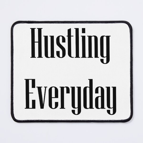 Item preview, Hustling Everyday designed and sold by babydollchic.