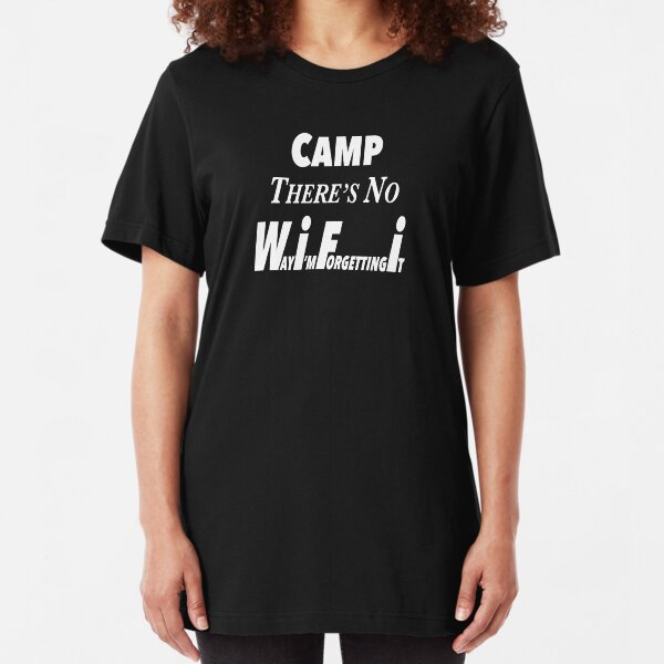 Camp...No WiFi Slim Fit T-Shirt