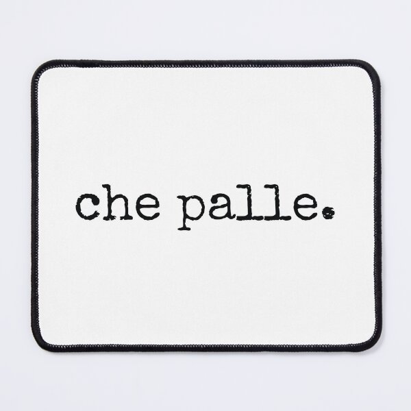 Item preview, Che Palle Funny Italian Sayings designed and sold by MSA-42.