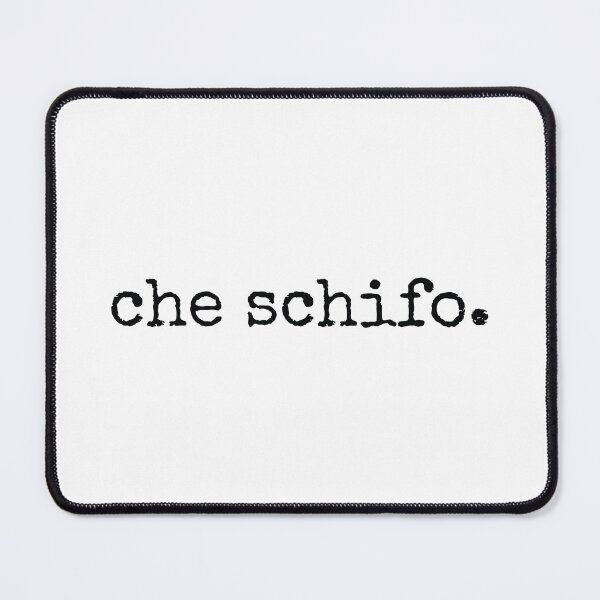 Item preview, Che Schifo Italian Sayings designed and sold by MSA-42.