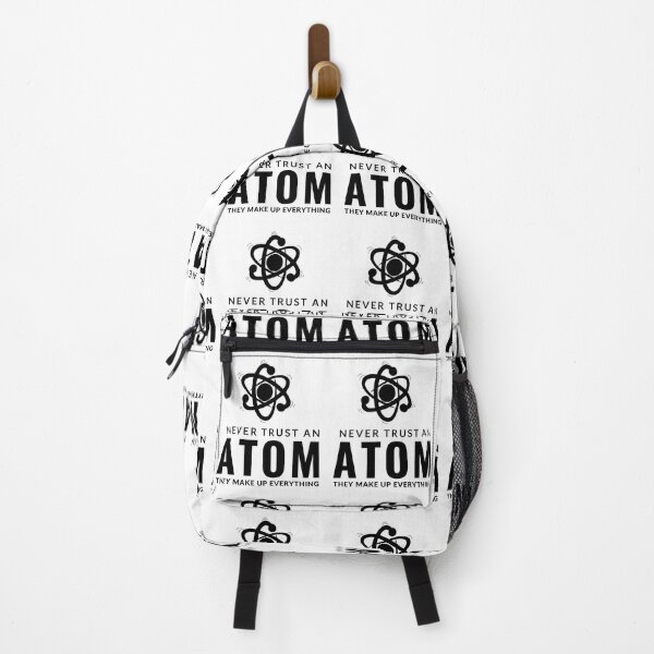 Item preview, Never Trust An Atom They Make Up Everything designed and sold by AdelDa19.