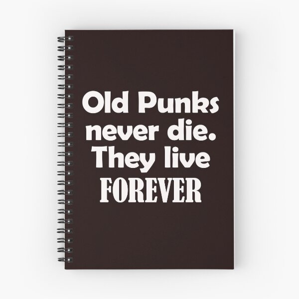Item preview, OLD PUNKS NEVER DIE THEY  LIVE FOREVER designed and sold by justplainwords.