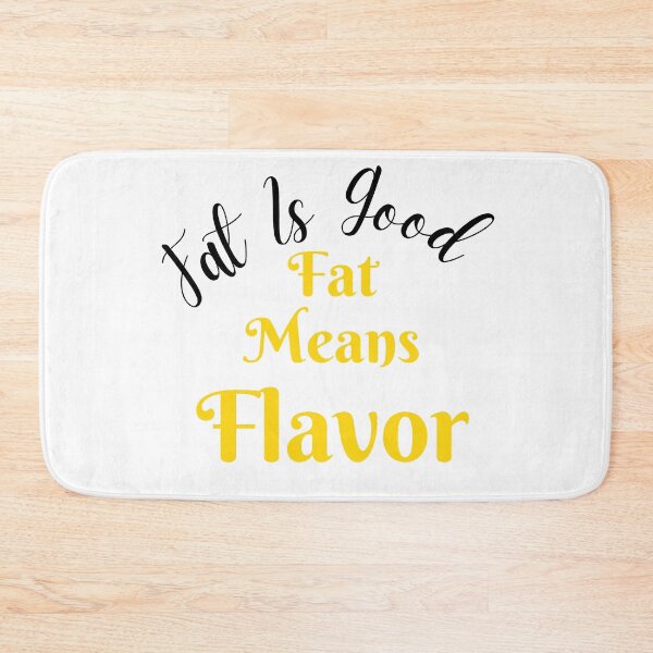 Item preview, la grasa es buena grasa significa sabor designed and sold by artidesgn.