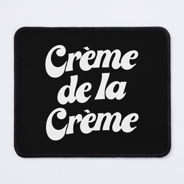 Item preview, Creme De La Creme designed and sold by souloff.