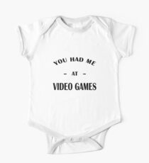 Had Me At Video Games One Piece - Short Sleeve