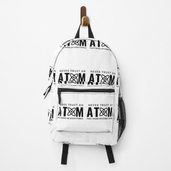 Item preview, Never Trust An Atom They Make Up Everything designed and sold by AdelDa19.