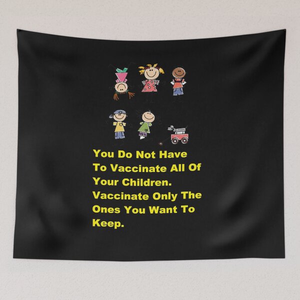 Item preview, You Do Not Have To Vaccinate All Of Your Children. Vaccinate Only The Ones You Want To Keep. designed and sold by DistinguishedMe.