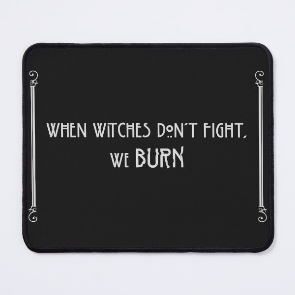 Item preview, When Witches Dont Fight, We Burn | Witches quotes designed and sold by NebuR.