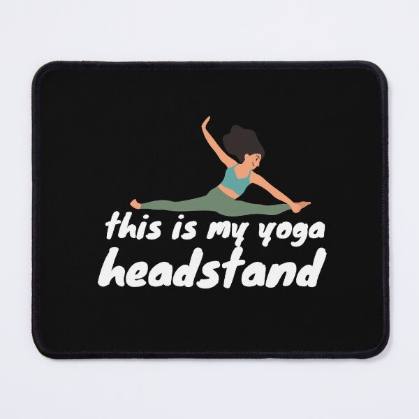 Item preview, This Is My Yoga Headstand, This Is My Yoga, Headstand designed and sold by ShopClic.