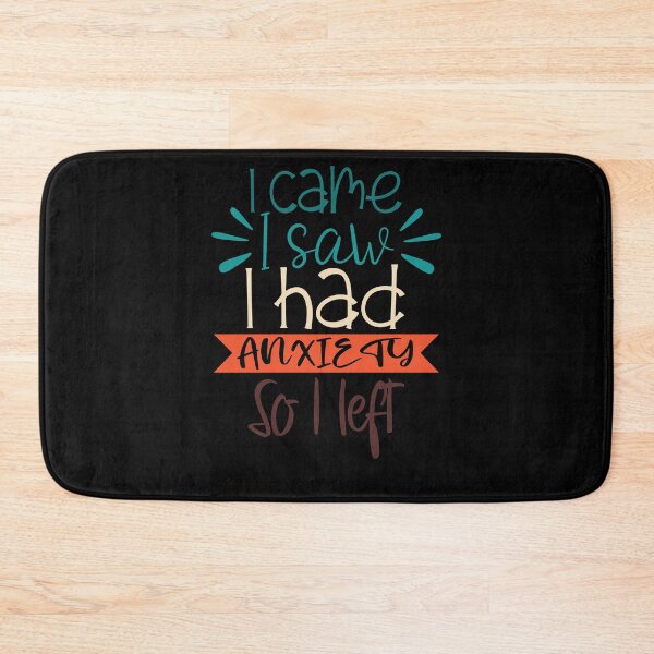 Item preview, I Came I Saw I Had Anxiety So I Left - Anxiety Saying designed and sold by 3colors3.