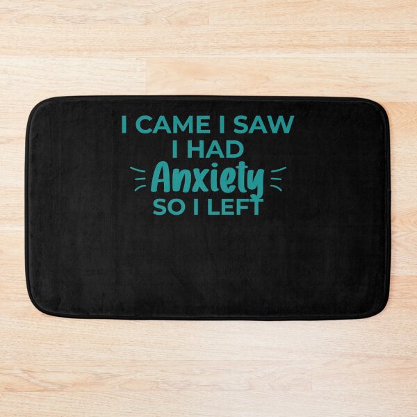 Item preview, I Came I Saw I Had Anxiety So I Left - Anxiety Saying designed and sold by 3colors3.