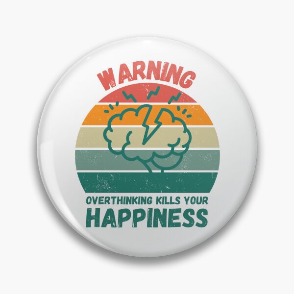 Item preview, Warning Overthinking Kills Your Happiness designed and sold by LuckyKermit.