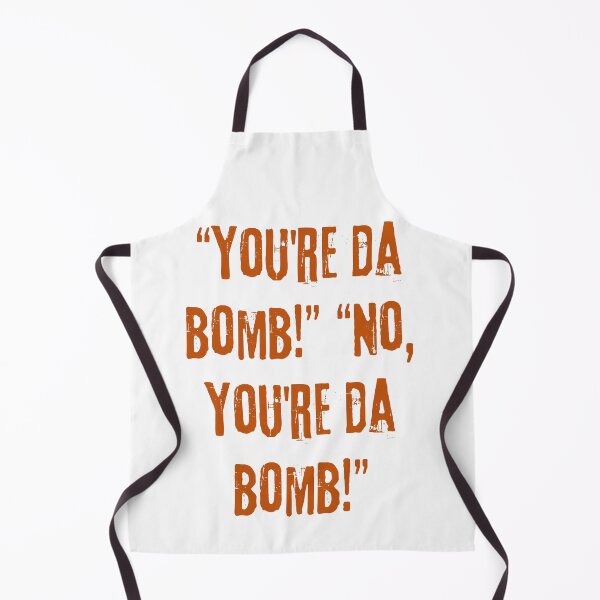Item preview, “You're da bomb!” “No, you're da bomb!” designed and sold by Scopestor.