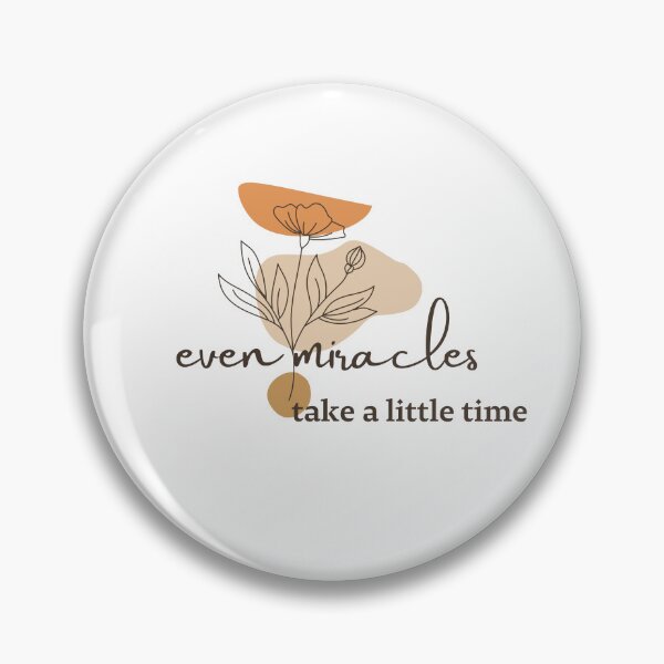 Item preview, even miracles take a little time designed and sold by laiil.