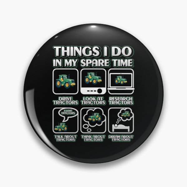 Item preview, Things I Do In My Spare Time Tractor Farmer designed and sold by judysophia.