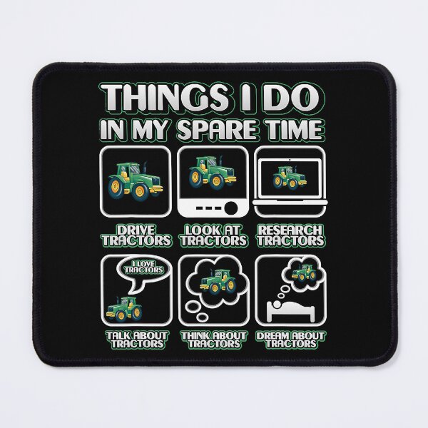 Item preview, Things I Do In My Spare Time Tractor Farmer designed and sold by judysophia.