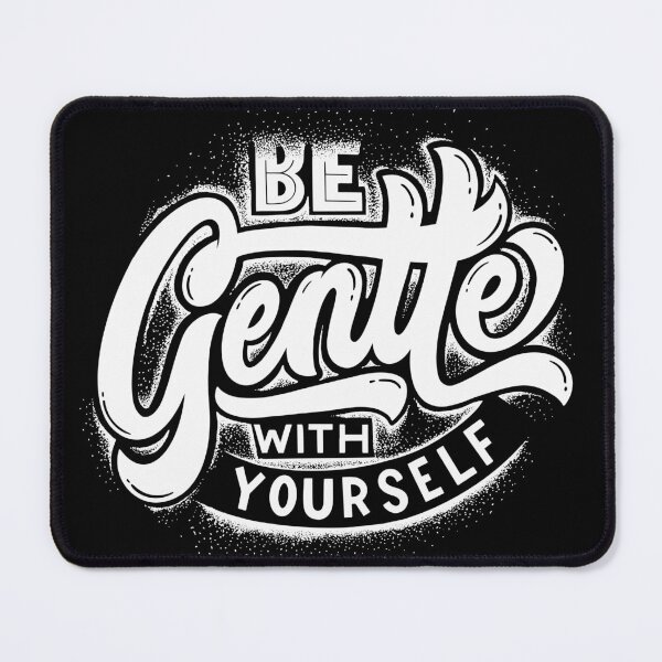 Item preview, Be Gentle With Your Self designed and sold by MiarCo.
