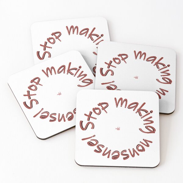 Item preview, "Stop Making Nonsense"(red/white) designed and sold by Dorothy Ogda Laxton.