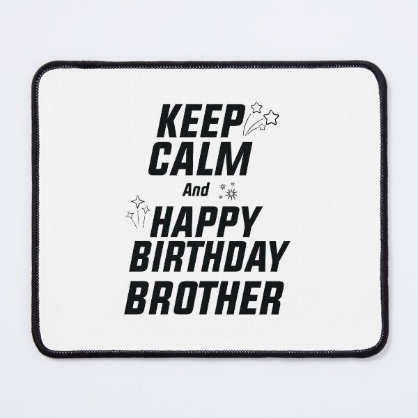 Item preview, keep Calm And Happy Birthday Brother, happy birthday brother quotes gift designed and sold by MDji-shop.