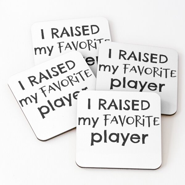 Item preview, I raised my favorite player designed and sold by hardscuffle.