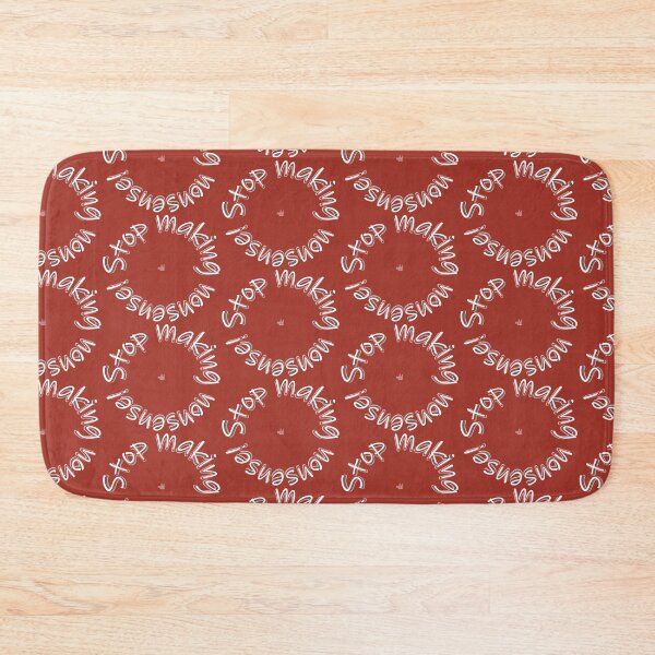 Item preview, "Stop Making Nonsense"(white/red) designed and sold by Dorothy Ogda Laxton.