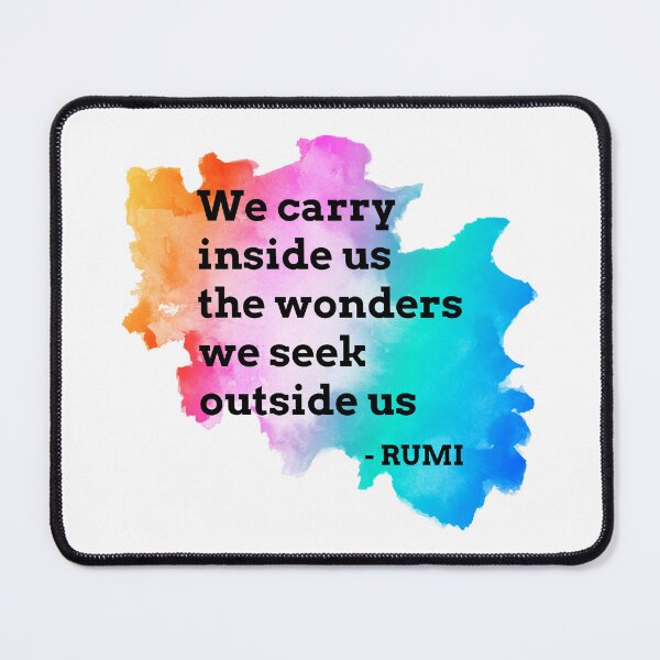 Item preview, Rumi Quote We carry inside us the wonders we seek outside us designed and sold by avit1.