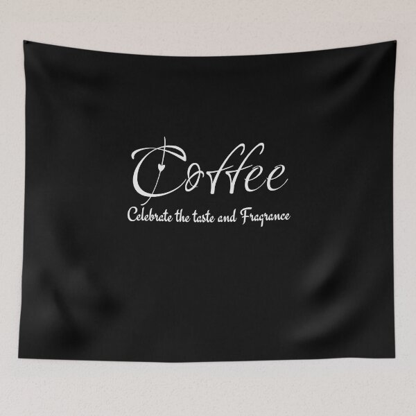 Item preview, Coffee Celebrate the taste and Fragrance designed and sold by ActRightToday.
