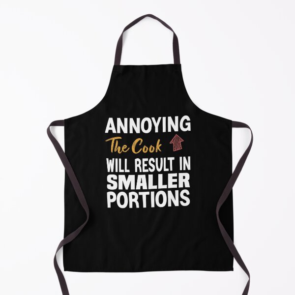 Item preview, Annoying The Cook Will Result In Smaller Portions designed and sold by Yonshop.