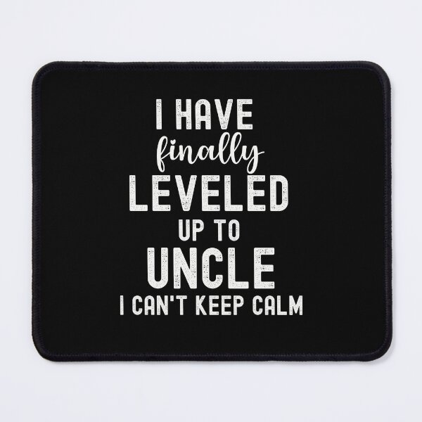 Item preview, I Have Finally Leveled Up To Uncle Gift for Uncle Men designed and sold by JooArtPrints ★★★★★.