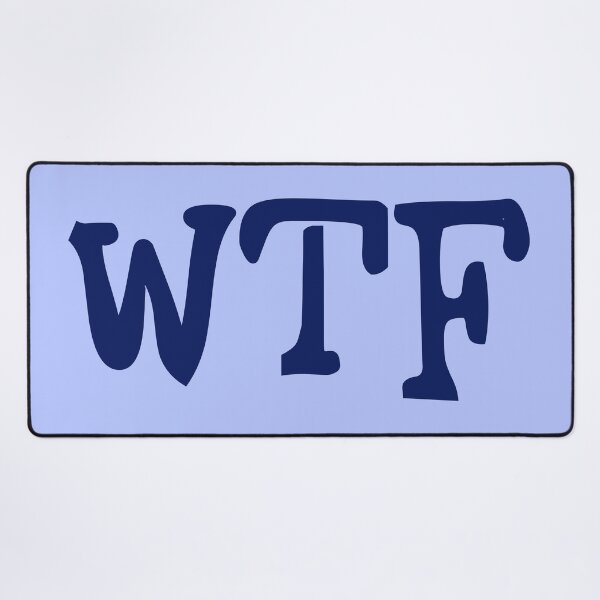 Item preview, WTF - What The F..k designed and sold by BuyFromSeller.