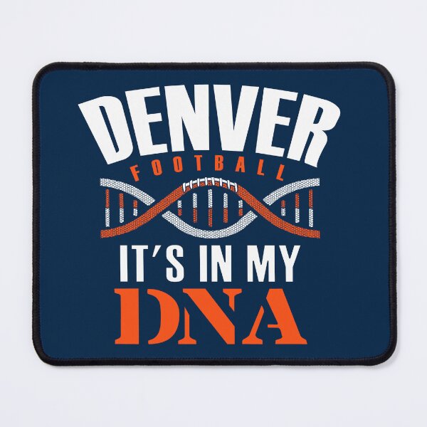 Item preview, Denver Football Fan - It's In My DNA designed and sold by doiron3525.