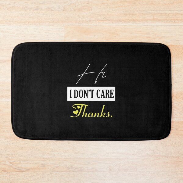 Item preview, Hi I Don't Care Thanks Funny Men Sayings designed and sold by magicos1.