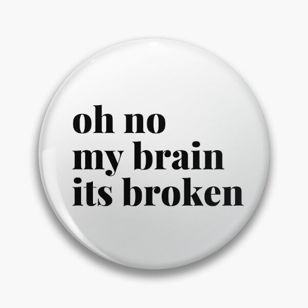 Item preview, broken brain designed and sold by kitkatship.