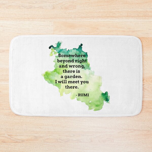 Item preview, Rumi Quote Somewhere beyond right and wrong there is a garden I will meet you there designed and sold by avit1.
