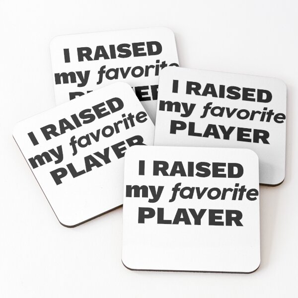 Item preview, I raised my favorite player designed and sold by hardscuffle.