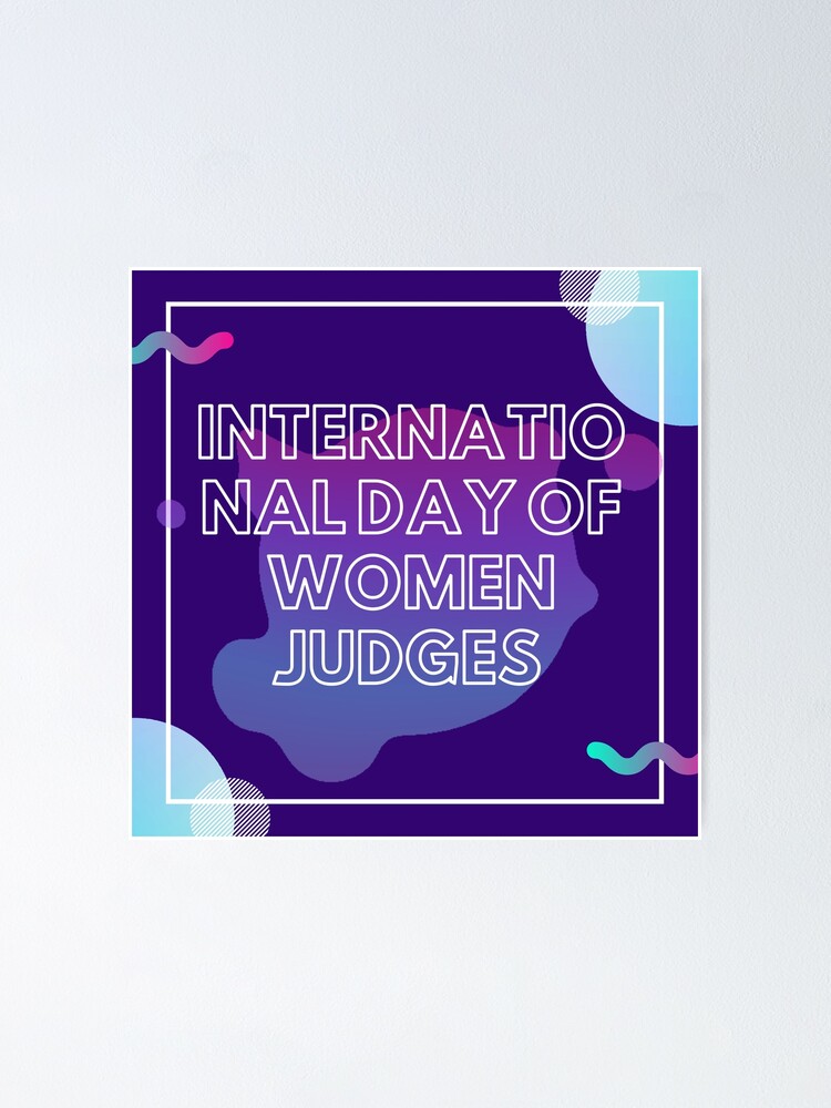 "International Day of Women Judges" Poster for Sale by rocky496 Redbubble