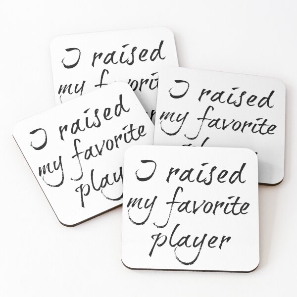Item preview, I raised my favorite player designed and sold by hardscuffle.