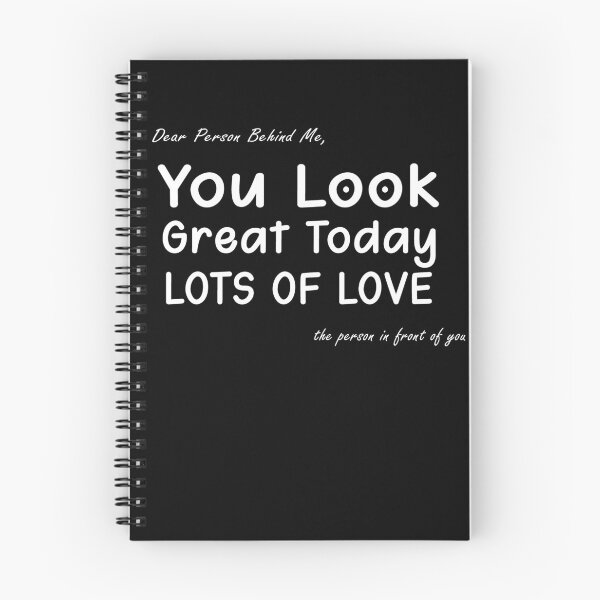 Item preview, Dear Person Behind Me You Look Great Today Funny motivational saying gift for your friend designed and sold by runouts.