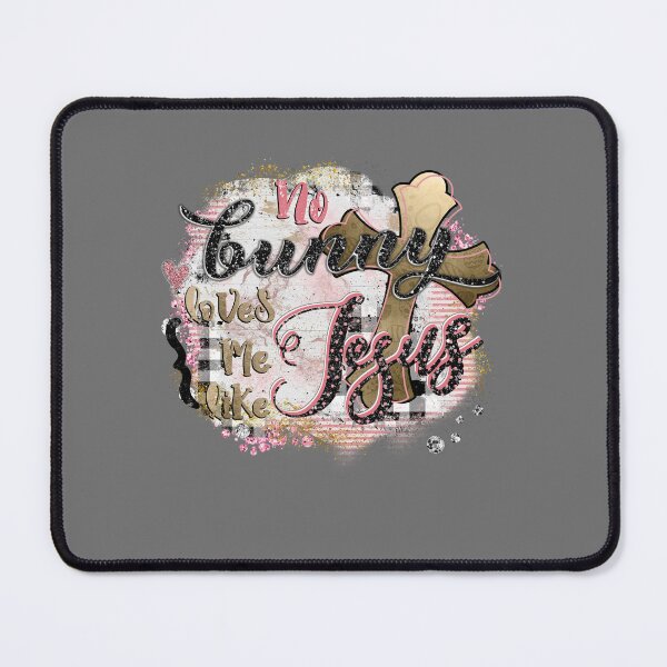 Item preview, No Bunny Loves Me Like Jesus designed and sold by T-Hand141Homestead.