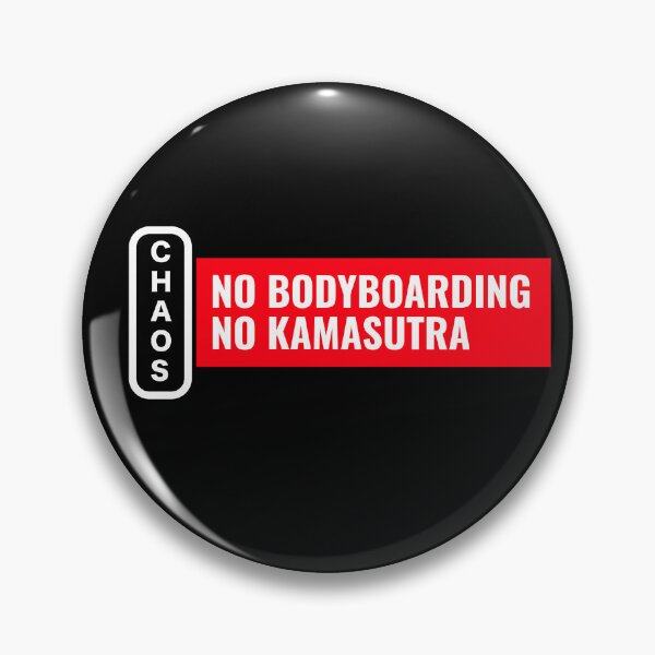 Item preview, Chaos No Bodyboarding No Kamasutra designed and sold by Twix ⭐⭐⭐⭐⭐.