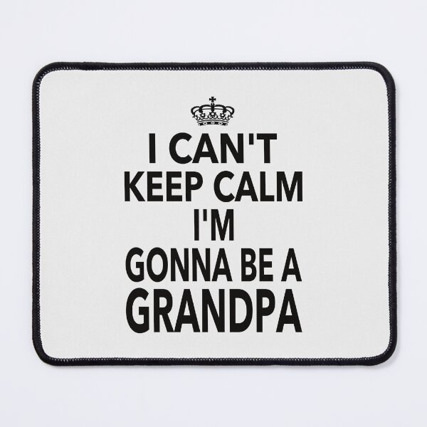 Item preview, I Cant Keep Calm Im Gonna Be A Grandpa Gift for Dad Grandpa Men designed and sold by JooArtPrints ★★★★★.