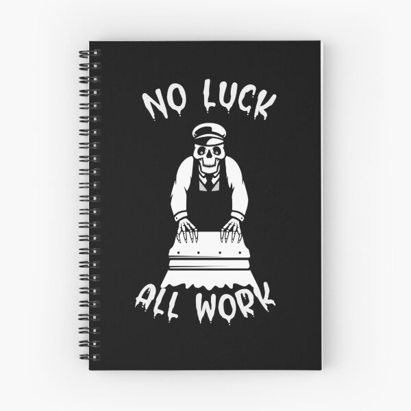 Item preview,  NO LUCK, ALL WORK-SKULL WHITE designed and sold by Teo13.