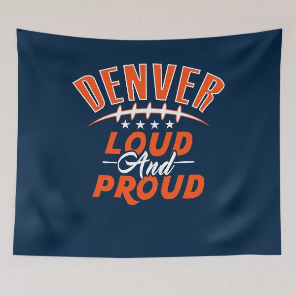 Item preview, Denver Football Fan - Loud and Proud designed and sold by doiron3525.