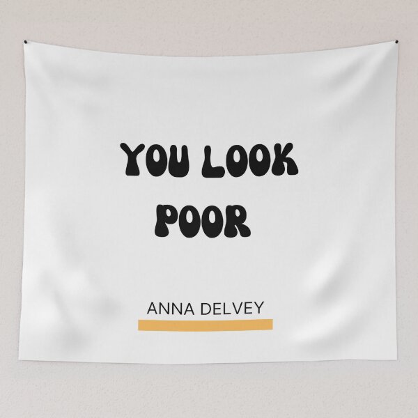Item preview, You look poor anna delvey  designed and sold by Giovanni's  Brown Quotes.