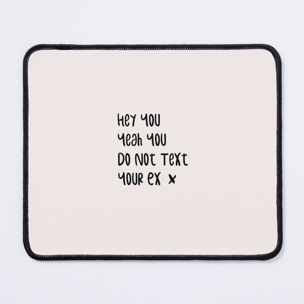 Item preview, funny hey you yeah you do not text  your ex designed and sold by Crystakim.