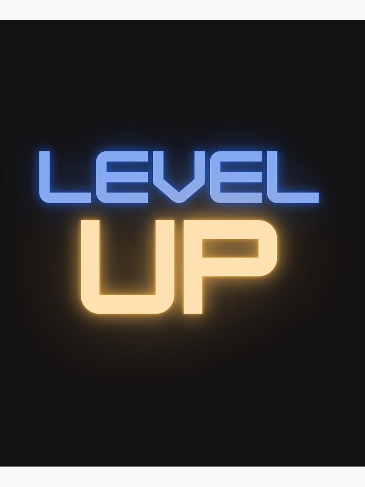 "Level Up | Motivational Quotes About Life" Poster for Sale by