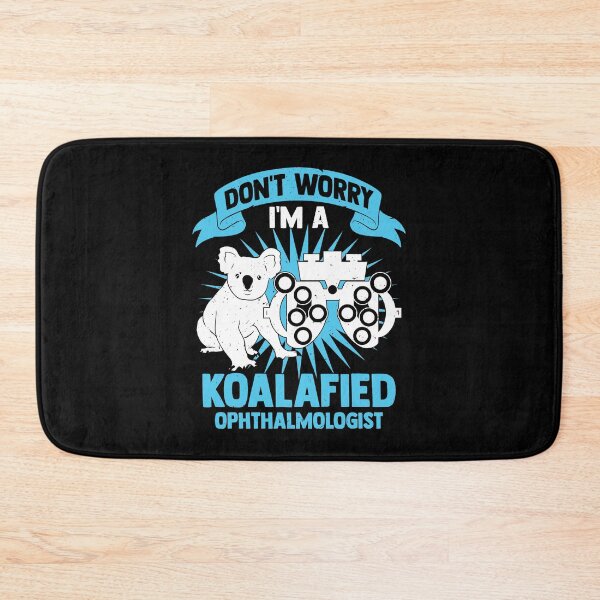 Item preview, Don't Worry I'm A Koalafied Ophthalmologist designed and sold by Marcid95.