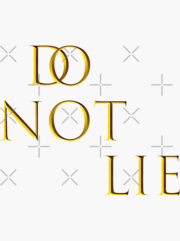 do-not-lie-sticker-by-underground-man-redbubble